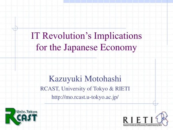IT Revolution’s Implications for the Japanese Economy