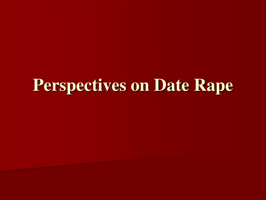 perspectives on date rape