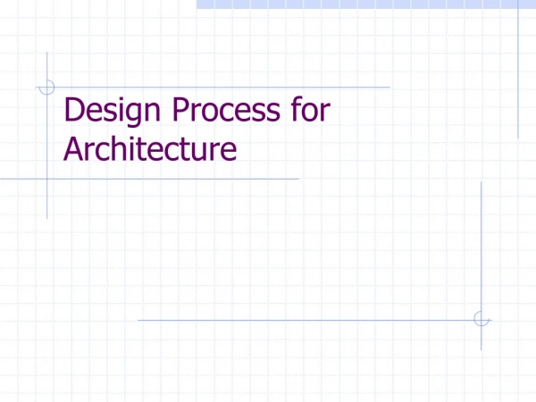 Design Process for Architecture