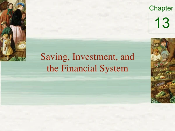 Saving, Investment, and the Financial System