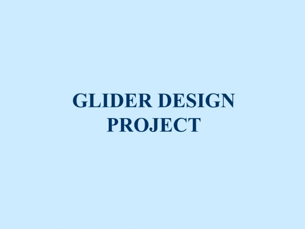 GLIDER DESIGN PROJECT