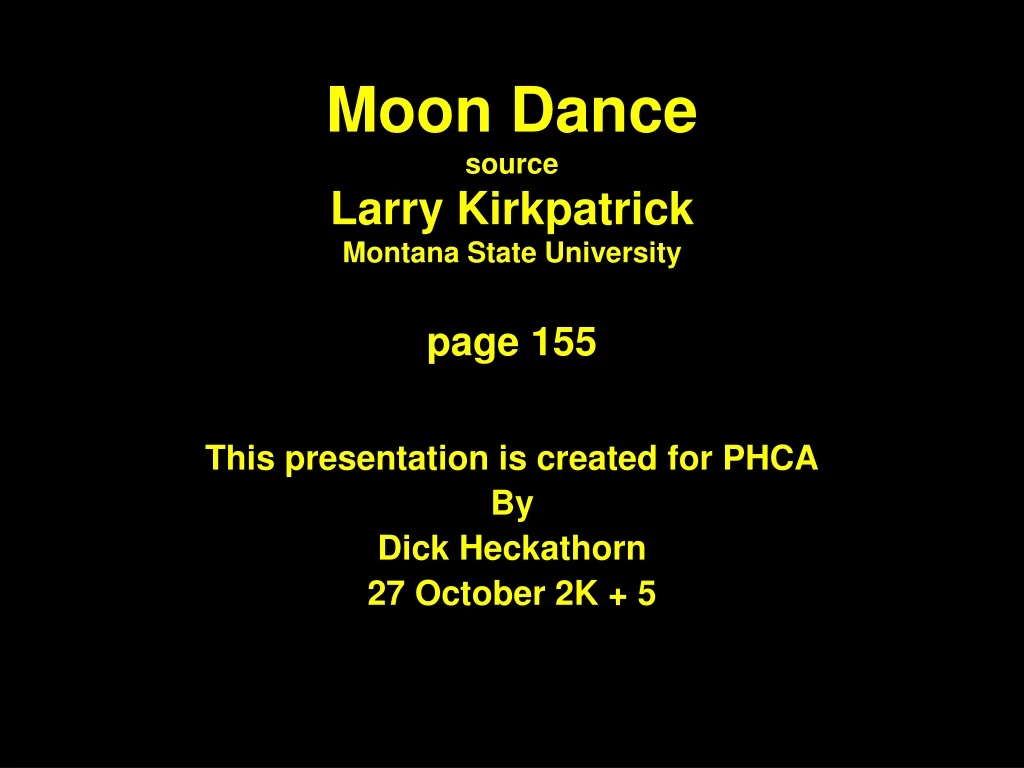 moon dance source larry kirkpatrick montana state university page 155