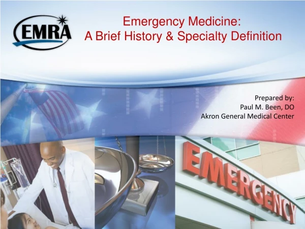 Emergency Medicine:  A Brief History &amp; Specialty Definition