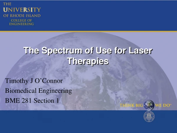 The Spectrum of Use for Laser Therapies