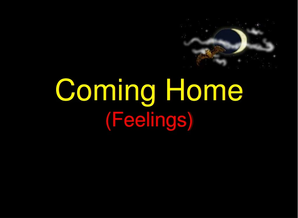 coming home feelings