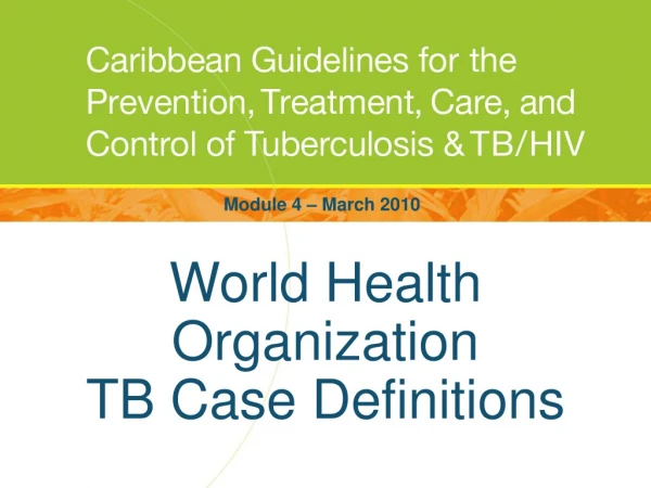 World Health Organization  TB Case Definitions