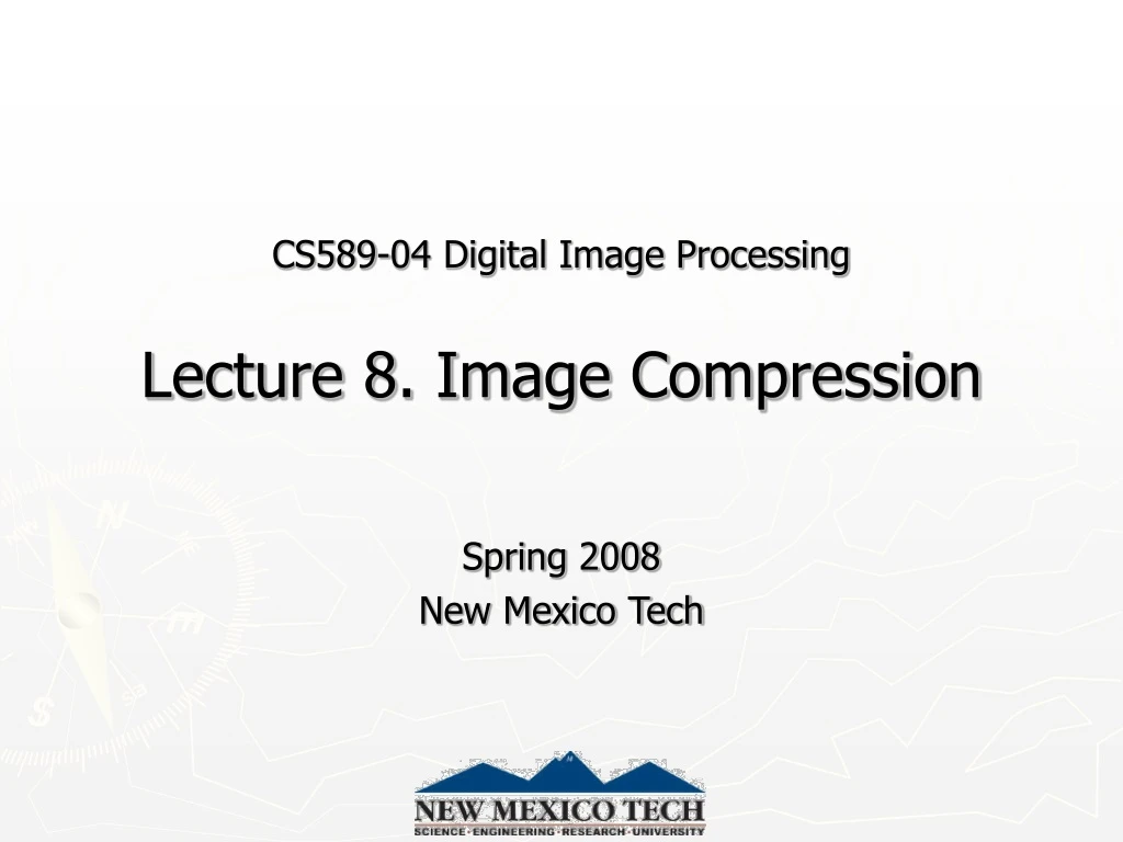 cs589 04 digital image processing lecture 8 image compression