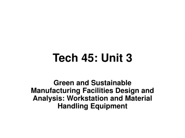 Tech 45: Unit 3