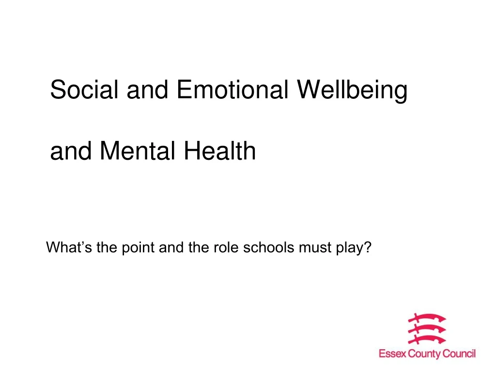 social and emotional wellbeing and mental health