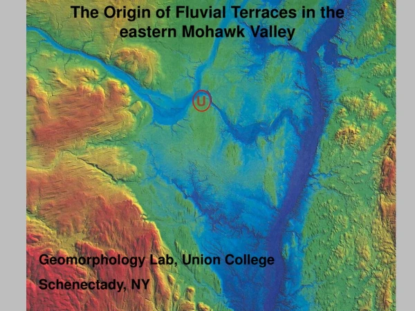 The Origin of Fluvial Terraces in the eastern Mohawk Valley