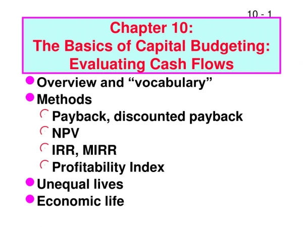 Chapter 10:   The Basics of Capital Budgeting:  Evaluating Cash Flows