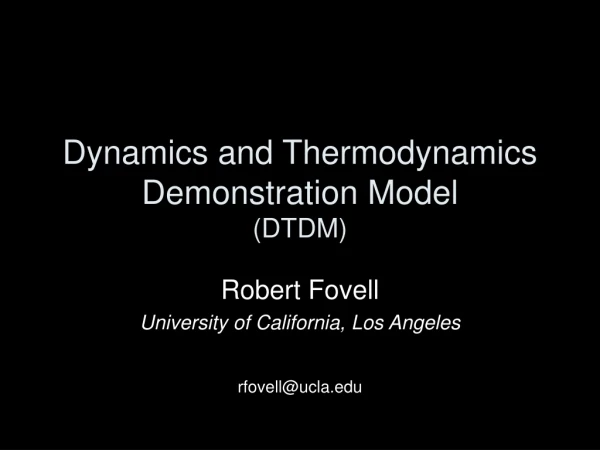 Dynamics and Thermodynamics Demonstration Model (DTDM)