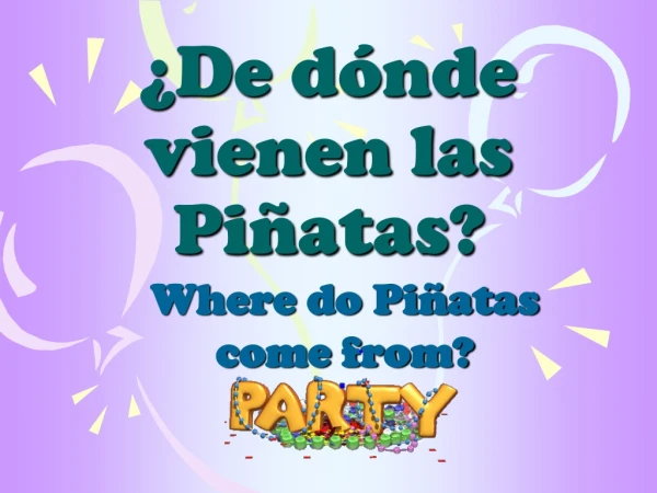 ¿De dónde vienen las  Piñatas?