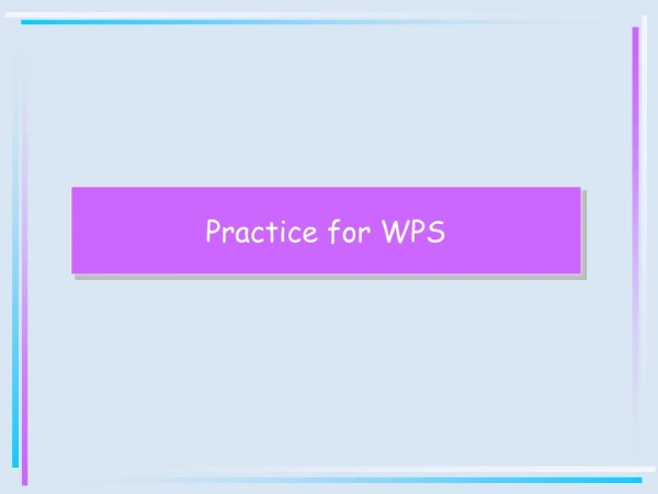 Practice for WPS