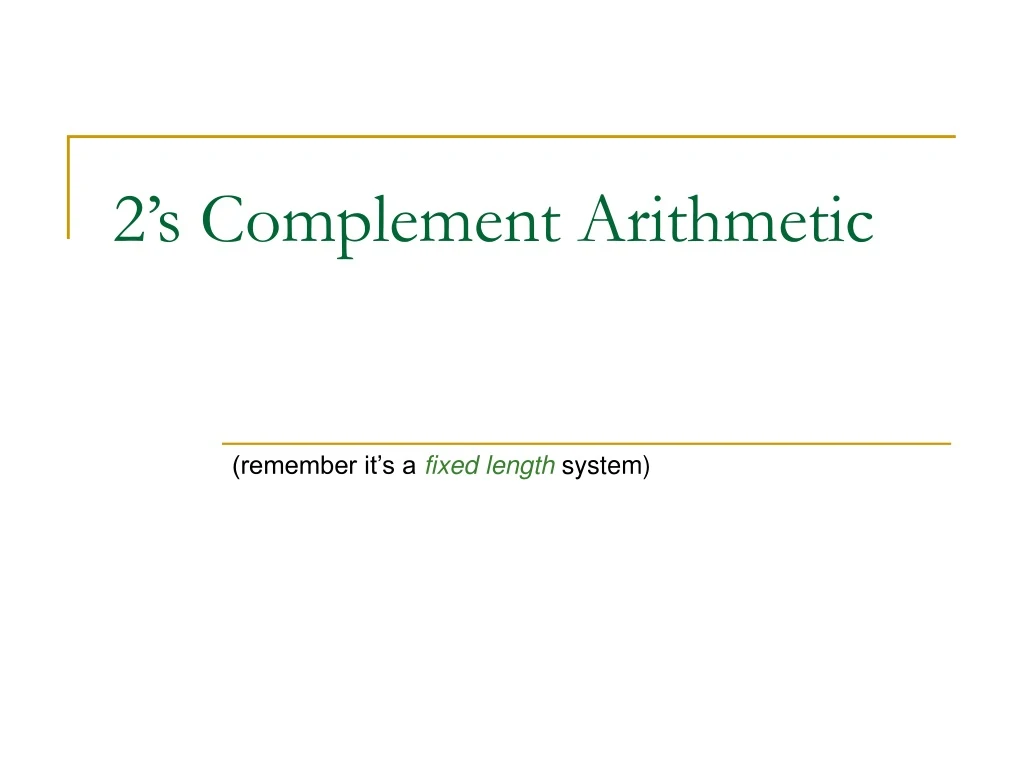 2 s complement arithmetic