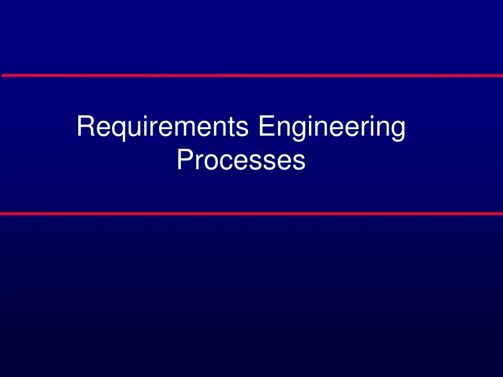requirements engineering processes