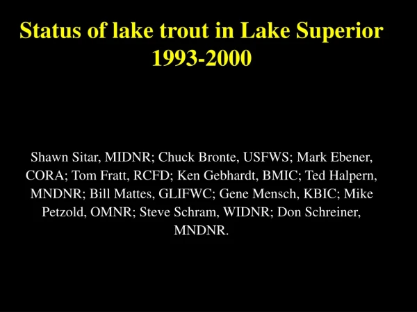 Status of lake trout in Lake Superior 1993-2000