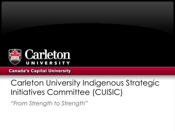 Carleton University Indigenous Strategic Initiatives Committee (CUISIC)