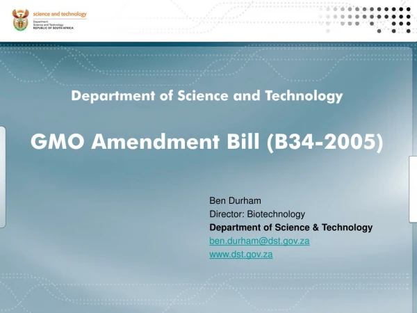 Department of Science and Technology GMO Amendment Bill (B34-2005)