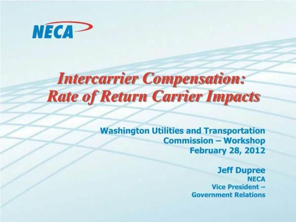 Intercarrier Compensation:  Rate of Return Carrier Impacts