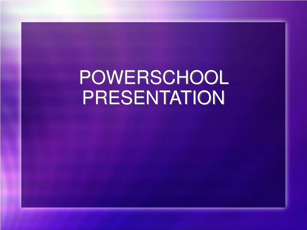 powerschool presentation