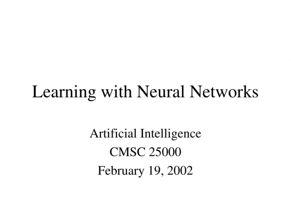 Learning with Neural Networks