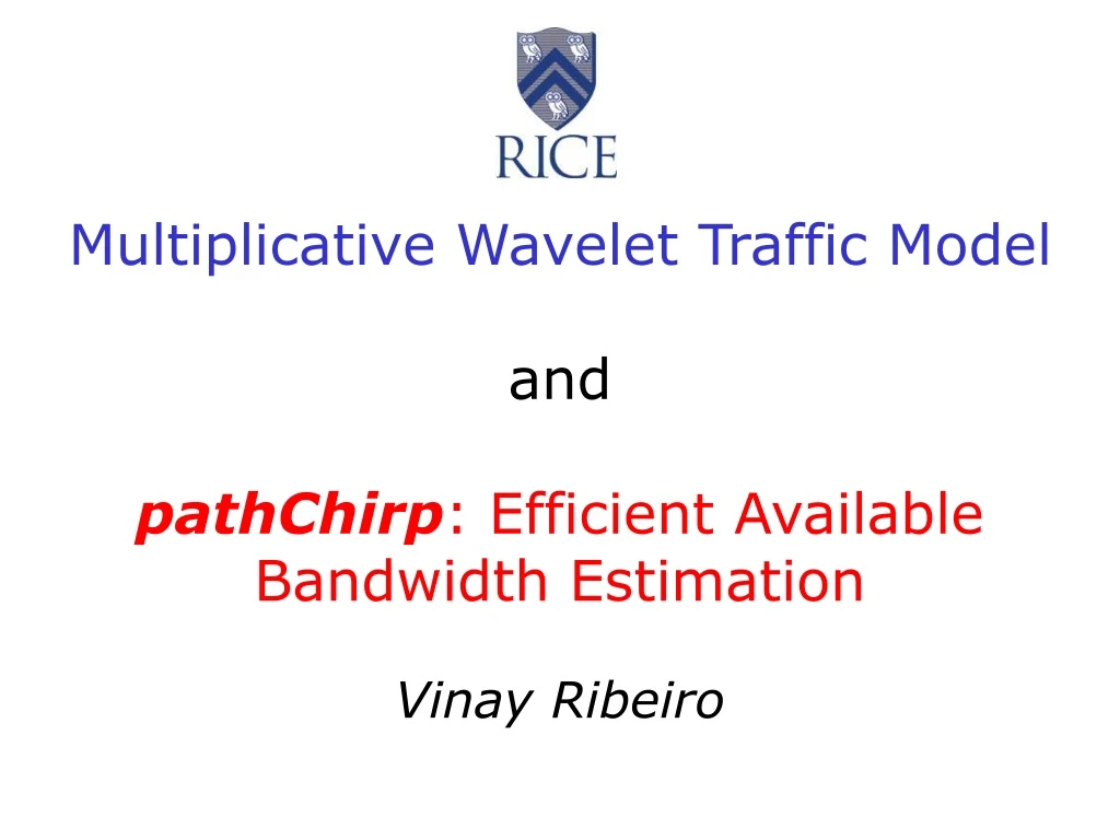 multiplicative wavelet traffic model and pathchirp efficient available bandwidth estimation
