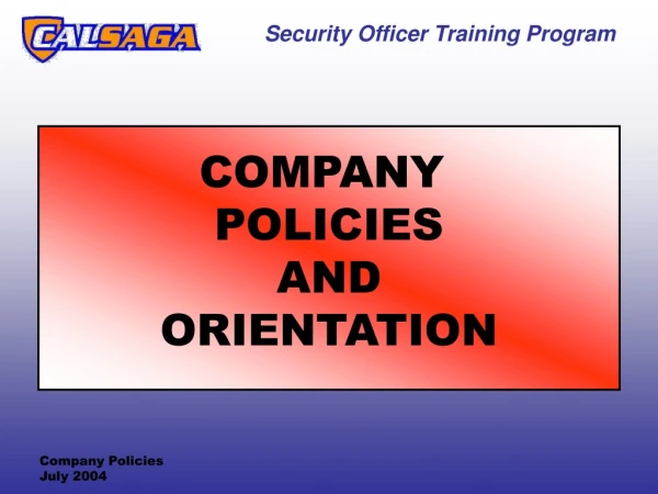 COMPANY  POLICIES AND ORIENTATION