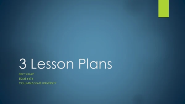 3 Lesson Plans