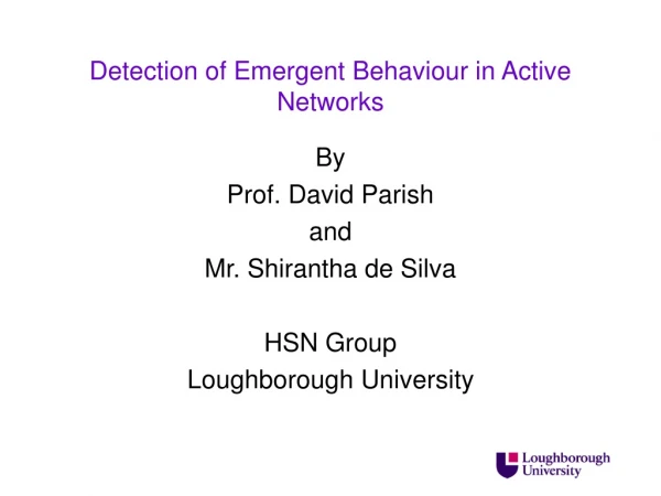 Detection of Emergent Behaviour in Active Networks