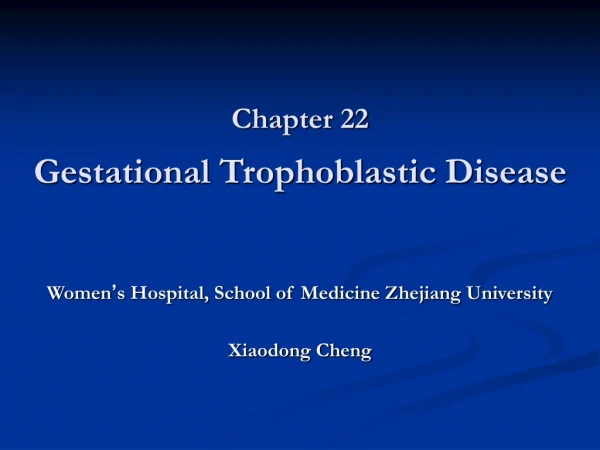 Chapter 22 Gestational Trophoblastic Disease