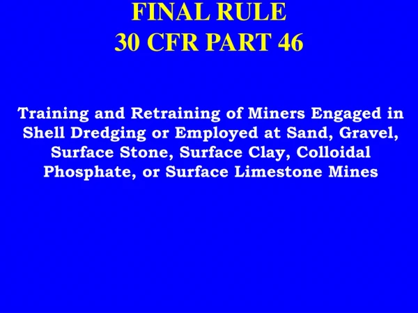 FINAL RULE 30 CFR PART 46