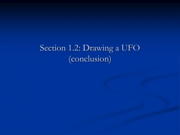 Section 1.2: Drawing a UFO (conclusion)