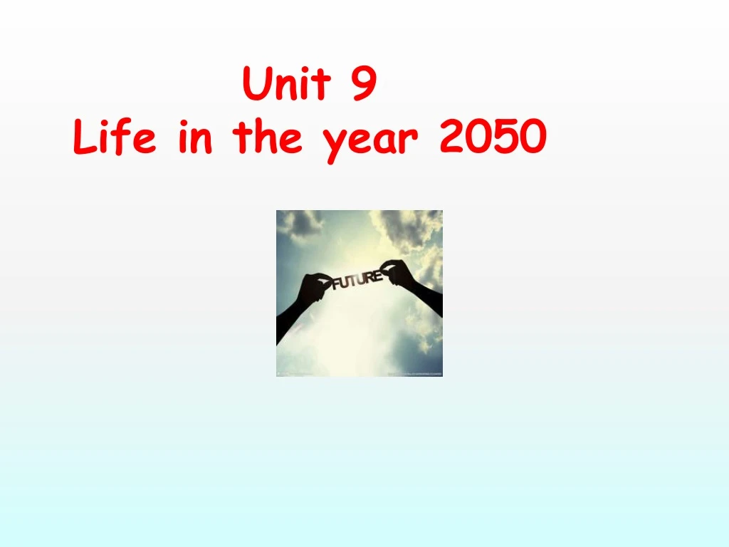 unit 9 life in the year 2050