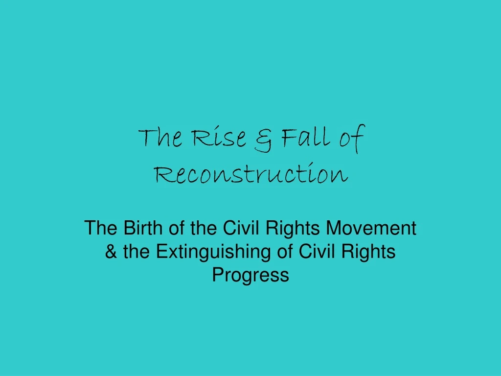 the rise fall of reconstruction