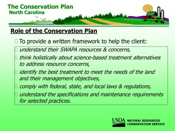 Role of the Conservation Plan To provide a written framework to help the client: