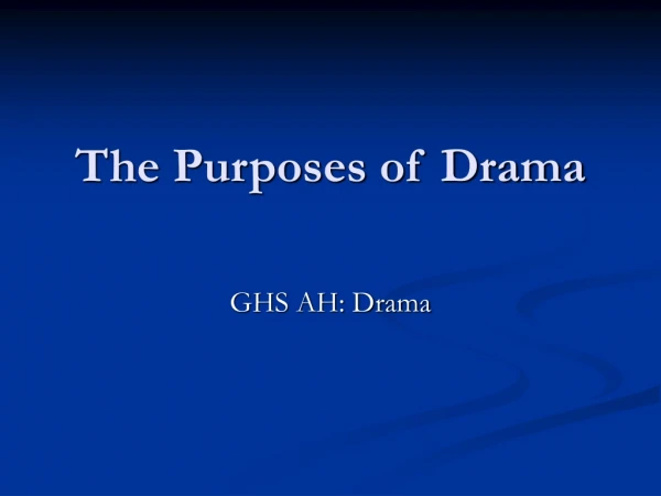 The Purposes of Drama