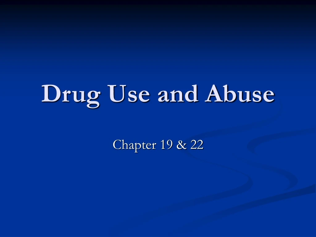 drug use and abuse