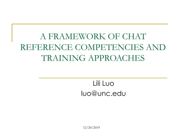 A FRAMEWORK OF CHAT REFERENCE COMPETENCIES AND TRAINING APPROACHES