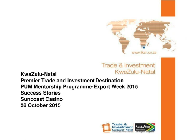 KwaZulu-Natal  	Premier Trade and Investment	Destination
