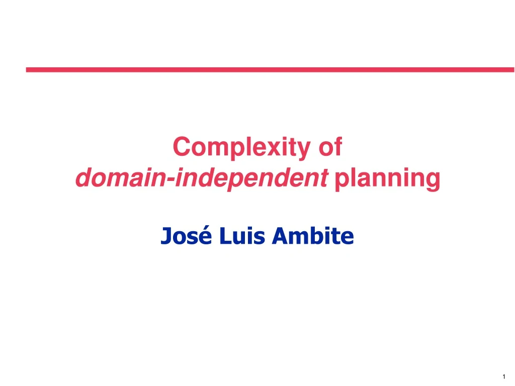 complexity of domain independent planning