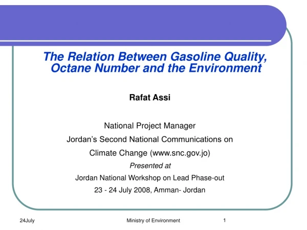 The Relation Between Gasoline Quality, Octane Number and the Environment Rafat Assi
