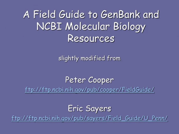 A Field Guide to GenBank and NCBI Molecular Biology Resources