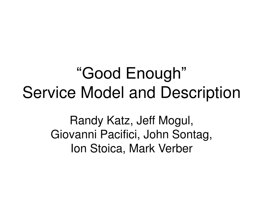 good enough service model and description