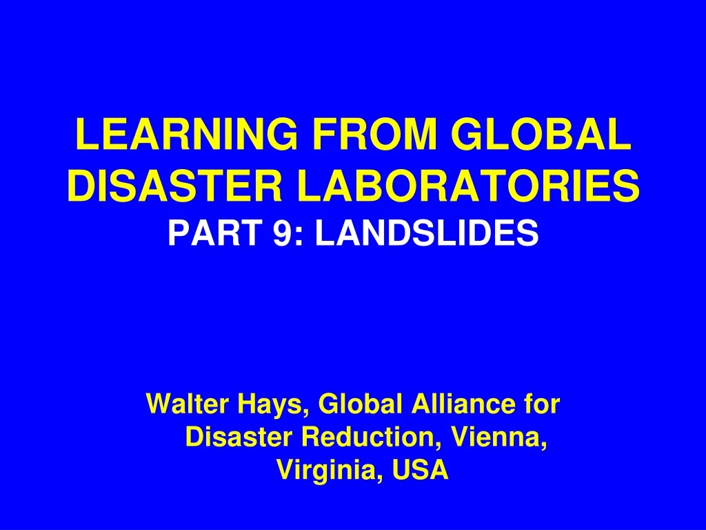 learning from global disaster laboratories part 9 landslides
