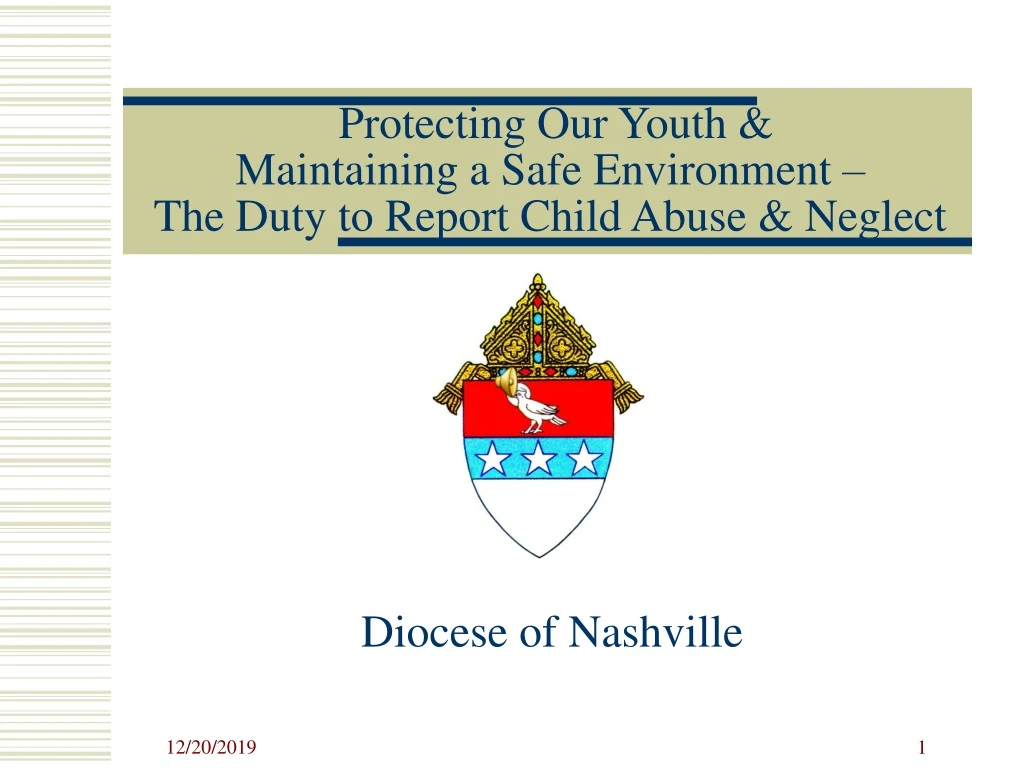 protecting our youth maintaining a safe environment the duty to report child abuse neglect