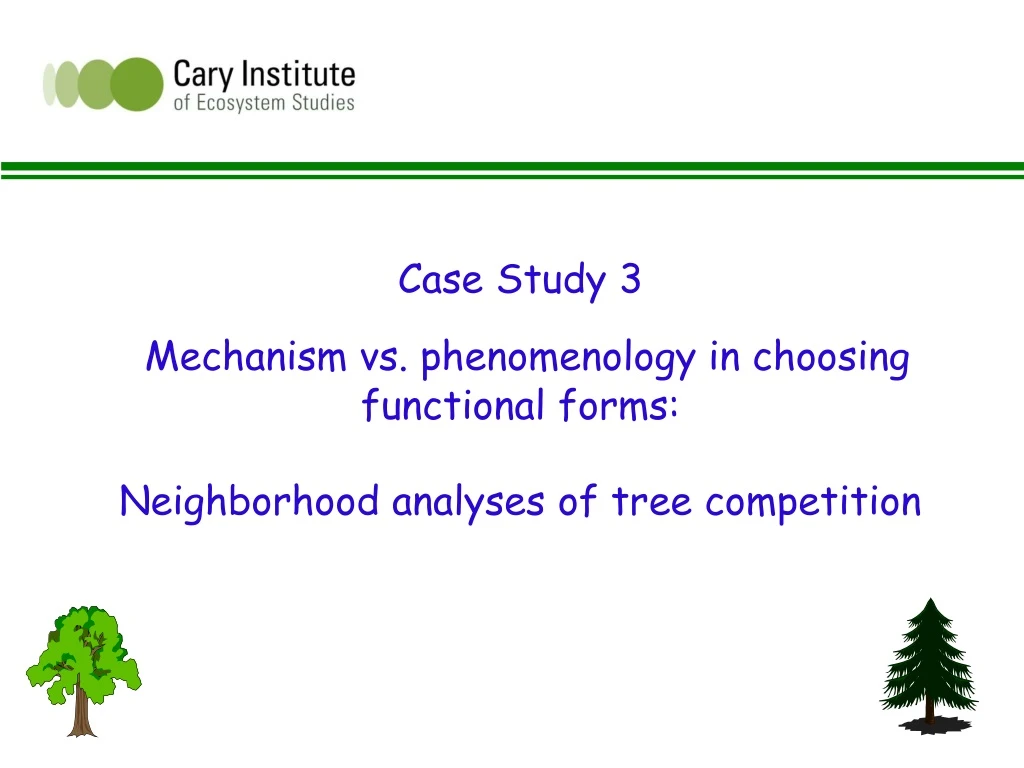 mechanism vs phenomenology in choosing functional forms neighborhood analyses of tree competition