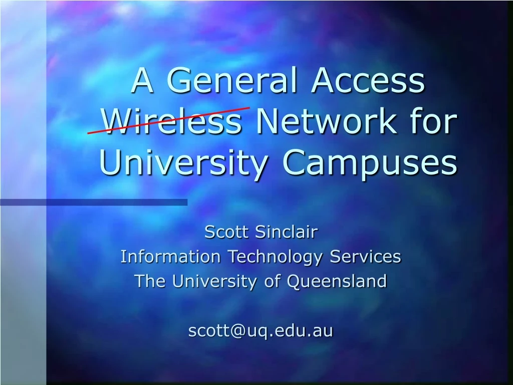 a general access wireless network for university campuses