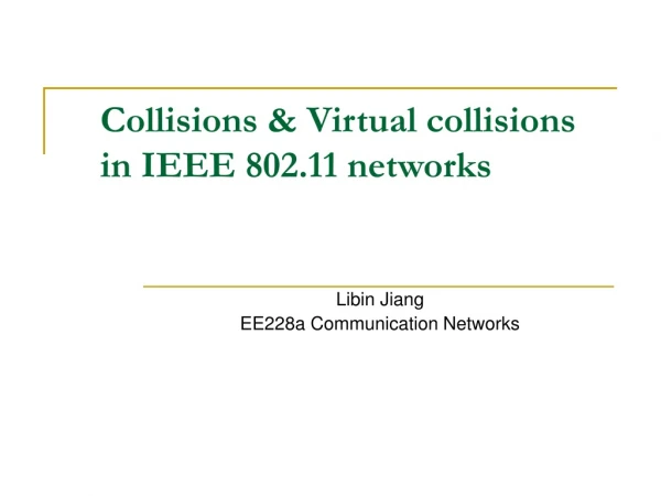 Collisions &amp; Virtual collisions in IEEE 802.11 networks