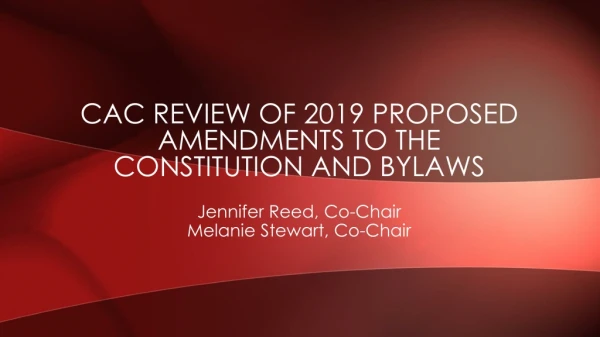 CAC REVIEW OF 2019 PROPOSED AMENDMENTS TO THE CONSTITUTION AND BYLAWS